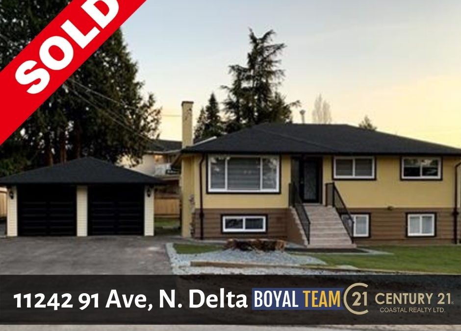 Sold - 11242 91 Avenue, North Delta, Boyal Team, BC